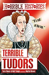 The Terrible Tudors (Horrible Histories)